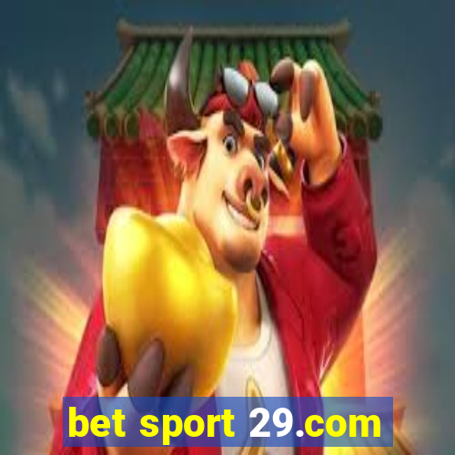 bet sport 29.com